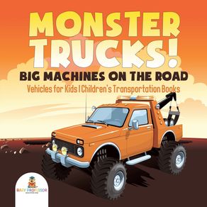 Monster-Trucks--Big-Machines-on-the-Road---Vehicles-for-Kids-|-Childrens-Transportation-Books