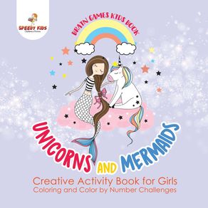 Brain-Games-Kids-Book.-Unicorns-and-Mermaids.-Creative-Activity-Book-for-Girls.-Coloring-and-Color-by-Number-Challenges