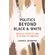 Politics-Beyond-Black-and-White