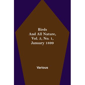 Birds-and-All-Nature-Vol.-5-No.-1-January-1899