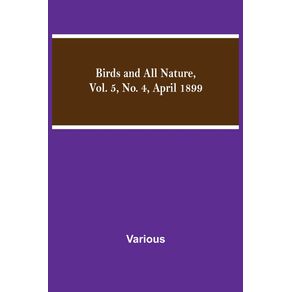 Birds-and-All-Nature-Vol.-5-No.-4-April-1899