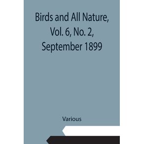 Birds-and-All-Nature-Vol.-6-No.-2-September-1899