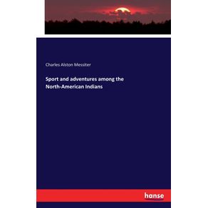 Sport-and-adventures-among-the-North-American-Indians
