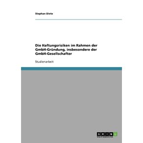 Die-Haftungsrisiken-im-Rahmen-der-GmbH-Grundung-insbesondere-der-GmbH-Gesellschafter