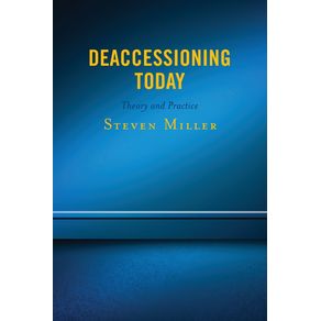Deaccessioning-Today