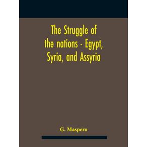 The-Struggle-Of-The-Nations---Egypt-Syria-And-Assyria