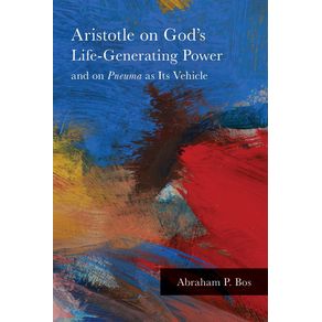 Aristotle-on-Gods-Life-Generating-Power-and-on-Pneuma-as-Its-Vehicle