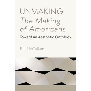 Unmaking-The-Making-of-Americans