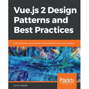 Vue.js-2-Design-Patterns-and-Best-Practices