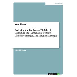 Reducing-the-Burdens-of-Mobility-by-Sustaining-the-Dimension-Density-Diversity-Triangle.-The-Bangkok-Example