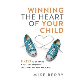 Winning-the-Heart-of-Your-Child