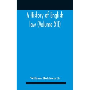 A-History-Of-English-Law--Volume-Xii-
