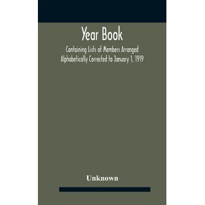 Year-Book--Containing-Lists-Of-Members-Arranged-Alphabetically-Corrected-To-January-1-1919