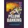 Pillow-Banking