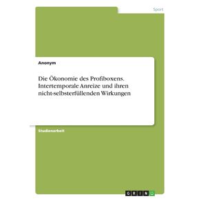 Die-Okonomie-des-Profiboxens.-Intertemporale-Anreize-und-ihren-nicht-selbsterfullenden-Wirkungen