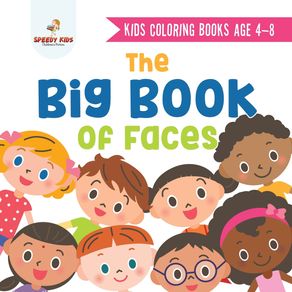 Kids-Coloring-Books-Age-4-8.-The-Big-Book-of-Faces.-Recognizing-Diversity-with-One-Cool-Face-at-a-Time.-Colors-Shapes-and-Patterns-for-Kids