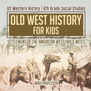 Old-West-History-for-Kids---Settlement-of-the-American-West-(Wild-West)-|-US-Western-History-|-6th-Grade-Social-Studies