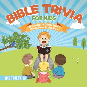 Bible-Trivia-for-Kids-|-Old-Testament-for-Children-Edition-1-|-Children---Teens-Christian-Books