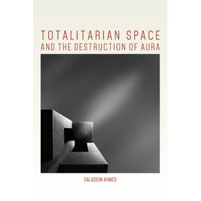 Totalitarian-Space-and-the-Destruction-of-Aura