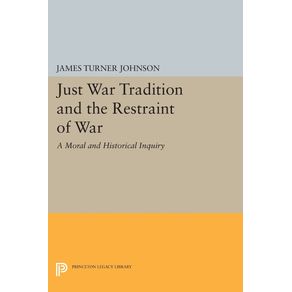 Just-War-Tradition-and-the-Restraint-of-War