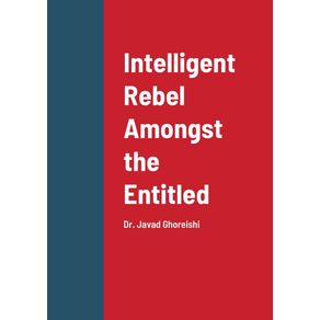 Intelligent-Rebel-Amongst-the-Entitled