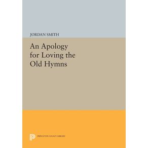 An-Apology-for-Loving-the-Old-Hymns