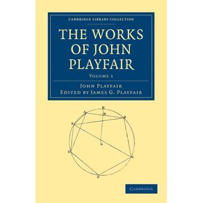 The-Works-of-John-Playfair---Volume-1