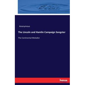 The-Lincoln-and-Hamlin-Campaign-Songster