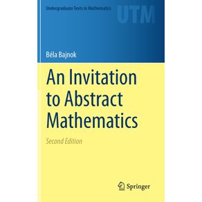An-Invitation-to-Abstract-Mathematics
