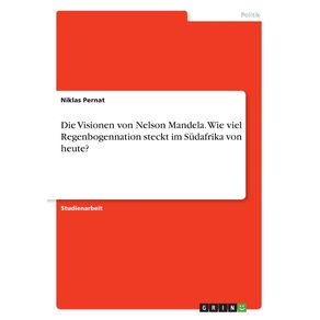 Die-Visionen-von-Nelson-Mandela.-Wie-viel-Regenbogennation-steckt-im-Sudafrika-von-heute-