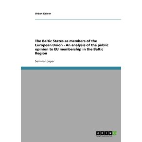 The-Baltic-States-as-members-of-the-European-Union---An-analysis-of-the-public-opinion-to-EU-membership-in-the-Baltic-Region