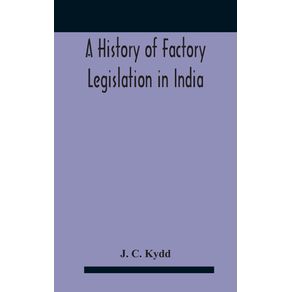 A-History-Of-Factory-Legislation-In-India