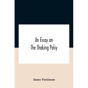 An-Essay-On-The-Shaking-Palsy