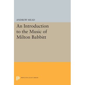 An-Introduction-to-the-Music-of-Milton-Babbitt