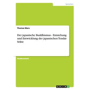 Der-japanische-Buddhismus----Entstehung-und-Entwicklung-der-japanischen-Tendai--Sekte