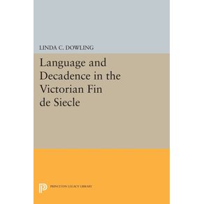 Language-and-Decadence-in-the-Victorian-Fin-de-Siecle