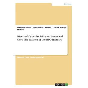 Effects-of-Cyber-Incivility-on-Stress-and-Work-Life-Balance-in-the-BPO-Industry