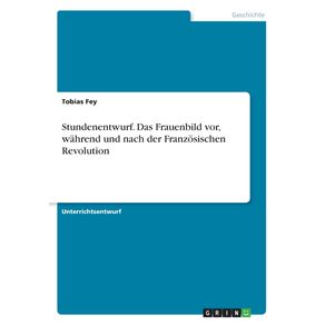 Stundenentwurf.-Das-Frauenbild-vor-wahrend-und-nach-der-Franzosischen-Revolution