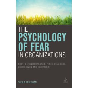 The-Psychology-of-Fear-in-Organizations