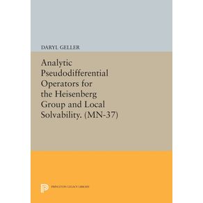 Analytic-Pseudodifferential-Operators-for-the-Heisenberg-Group-and-Local-Solvability.--MN-37-