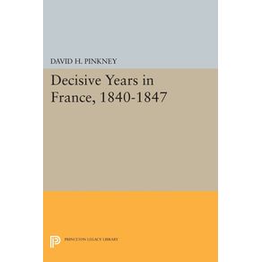 Decisive-Years-in-France-1840-1847