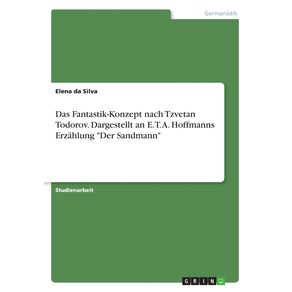 Das-Fantastik-Konzept-nach-Tzvetan-Todorov.-Dargestellt-an-E.-T.-A.-Hoffmanns-Erzahlung-Der-Sandmann