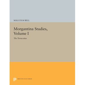 Morgantina-Studies-Volume-I