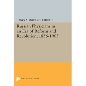 Russian-Physicians-in-an-Era-of-Reform-and-Revolution-1856-1905