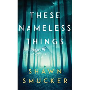 These-Nameless-Things