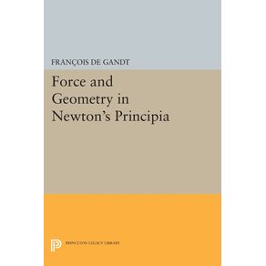 Force-and-Geometry-in-Newtons-Principia