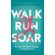 Walk-Run-Soar
