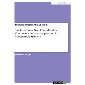 Studies-of-Some-Novel-Coordination-Compounds-and-their-Application-in-Nanoparticle-Synthesis