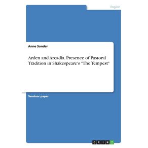 Arden-and-Arcadia.-Presence-of-Pastoral-Tradition-in-Shakespeares-The-Tempest