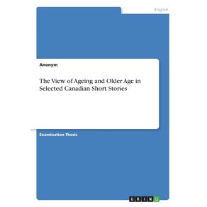 The-View-of-Ageing-and-Older-Age-in-Selected-Canadian-Short-Stories